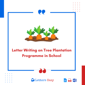 Letter Writing on Tree Plantation Programme in School - 13+ Examples