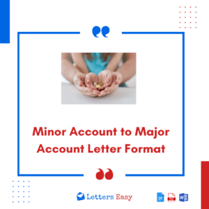 Minor Account to Major Account Letter Format - 14+ Templates