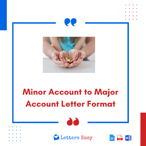 Minor Account to Major Account Letter Format - 14+ Templates