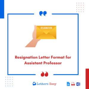 Resignation Letter Format for Assistant Professor - 14+ Examples