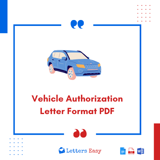 Vehicle Authorization Letter Format PDF - 14+ Examples, Writing Tips