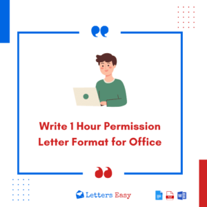 Write 1 Hour Permission Letter Format for Office - 14+Templates