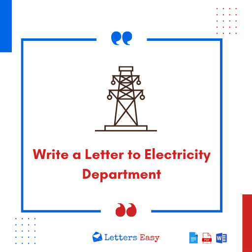Write a Letter to Electricity Department - Best 15+ Examples