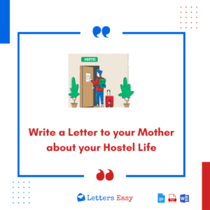 Write a Letter to your Mother about your Hostel Life - 19+ Samples
