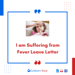 I am Suffering from Fever Leave Letter - 18+ Templates