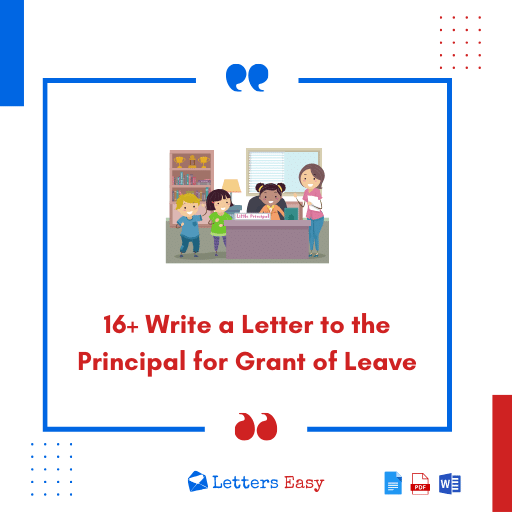 16+ Write a Letter to the Principal for Grant of Leave | Check Examples